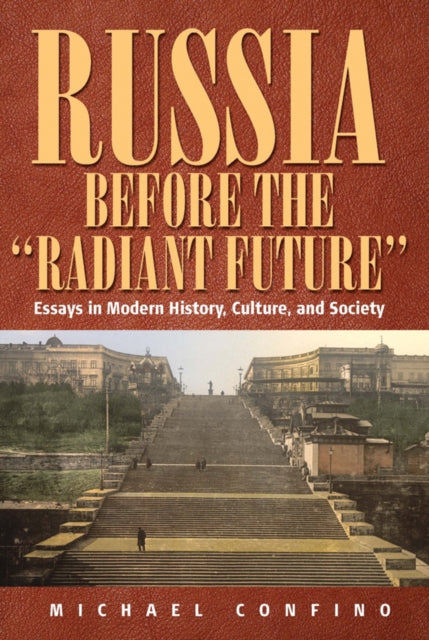 Book cover of: Russia Before The 'Radiant Future'. By: Michael Confino