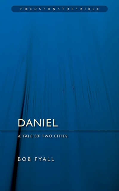 Book cover of: Daniel: A Tale of Two Cities. By: Bob Fyall
