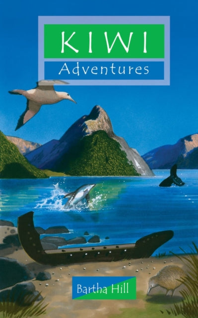 Book cover of: Kiwi Adventures. By: Bartha Hill