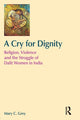 Book cover of: Cry for Dignity. By: Mary C. Grey
