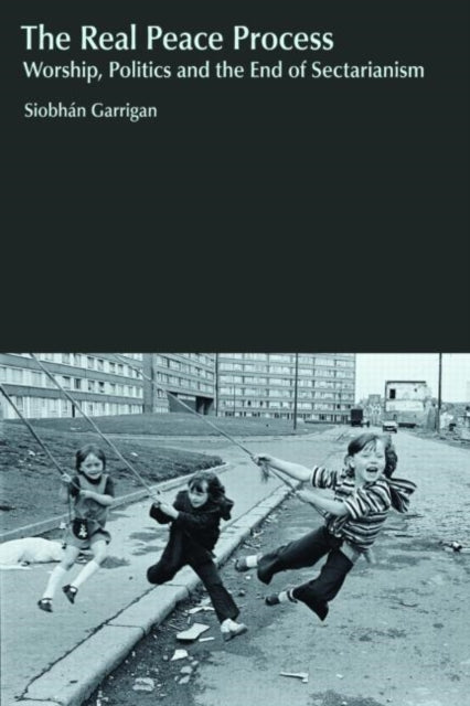 Book cover of: Real Peace Process. By: Siobhán Garrigan
