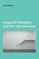 Book cover of: Linguistic Penalties and the Job Interview. By: Celia Roberts