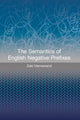 Book cover of: Semantics of English Negative Prefixes. By: Zeki Hamawand