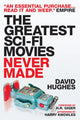 Book cover of: Greatest Sci-Fi Movies Never Made. By: David Hughes