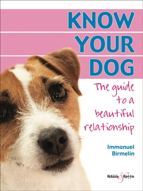 Book cover of: Know Your Dog. By: I. Birmelin