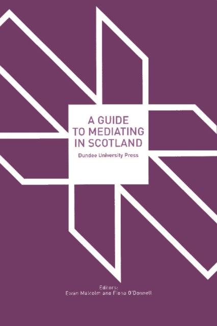 Book cover of: Guide to Mediating in Scotland. By: Ewan Malcolm