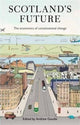 Book cover of: Scotland's Future. By: Andrew Goudie