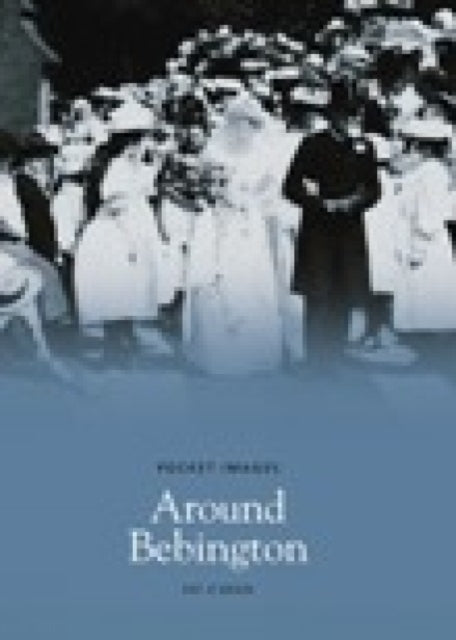 Book cover of: Around Bebington. By: Pat O'Brien