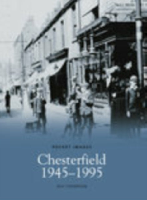 Book cover of: Chesterfield 1945-95. By: Roy Thompson