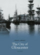 Book cover of: City of Gloucester. By: Jill Voyce