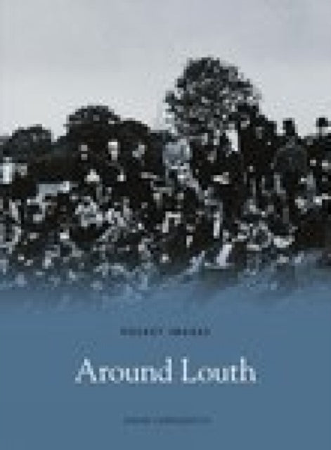 Book cover of: Around Louth: Pocket Images. By: David Cupppleditch