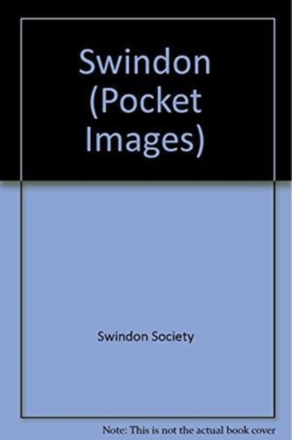 Book cover of: Swindon. By: Swindon Society Staff