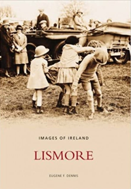Book cover of: Images of Lismore. By: F. Dennis Eugene