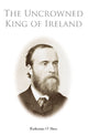 Book cover of: Uncrowned King of Ireland. By: Kitty OʼShea