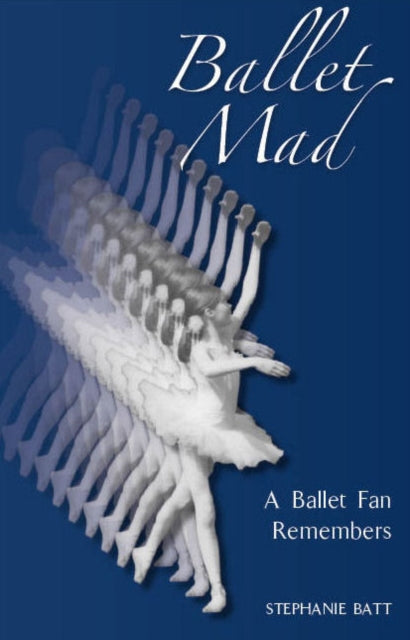 Book cover of: Ballet Mad. By: Stephanie Batt