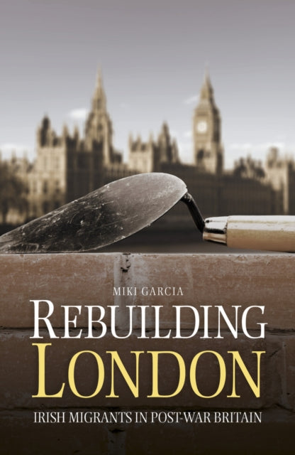 Book cover of: Rebuilding London. By: Miki Garcia