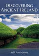 Book cover of: Discovering Ancient Ireland. By: Kelli Ann Malone