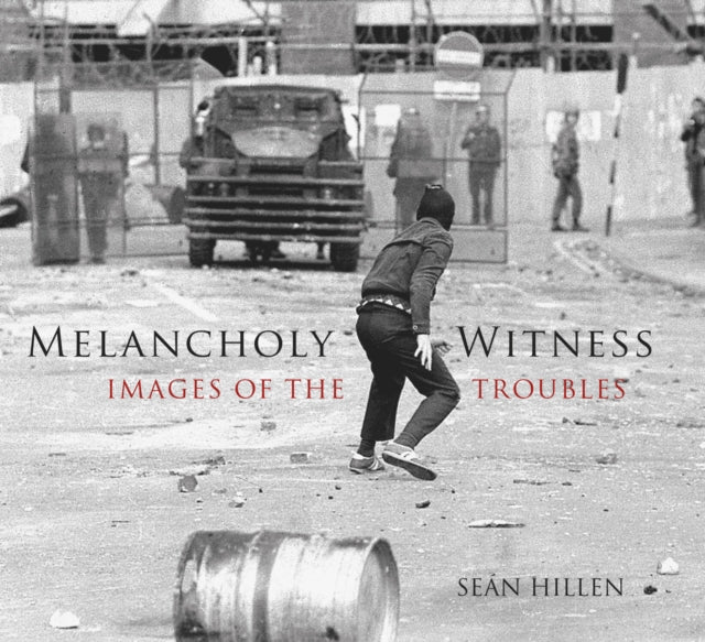 Book cover of: Melancholy Witness. By: Sean Hillen