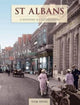 Book cover of: St Albans - A History And Celebration
