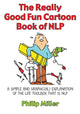 Book cover of: Really Good Fun Cartoon Book of NLP