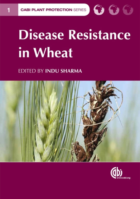 Book cover of: Disease Resistance in Wheat. By: Indu Sharma