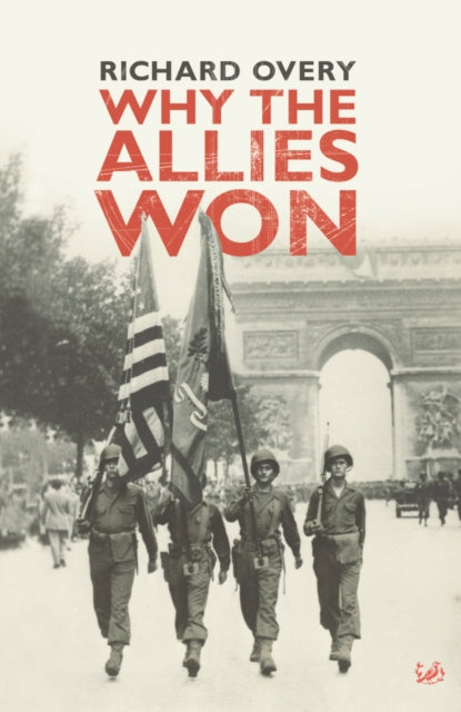 Book cover of: Why The Allies Won. By: Richard Overy