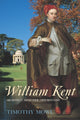 Book cover of: William Kent. By: Timothy Mowl
