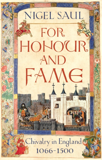 Book cover of: For Honour and Fame. By: Nigel Saul