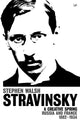 Book cover of: Stravinsky (Volume 1). By: Stephen Walsh