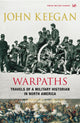 Book cover of: Warpaths. By: John Keegan