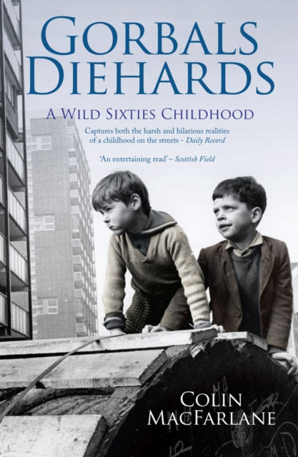 Book cover of: Gorbals Diehards. By: Colin MacFarlane