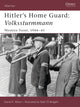 Book cover of: Hitler's Home Guard: Volkssturmmann. By: David Yelton