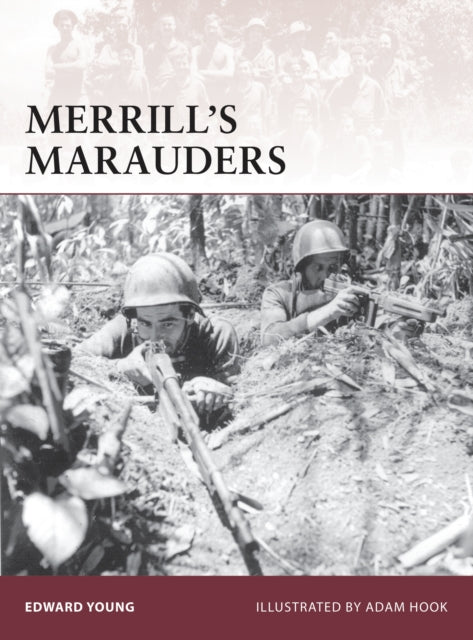 Book cover of: Merrill’s Marauders. By: Edward M. Young