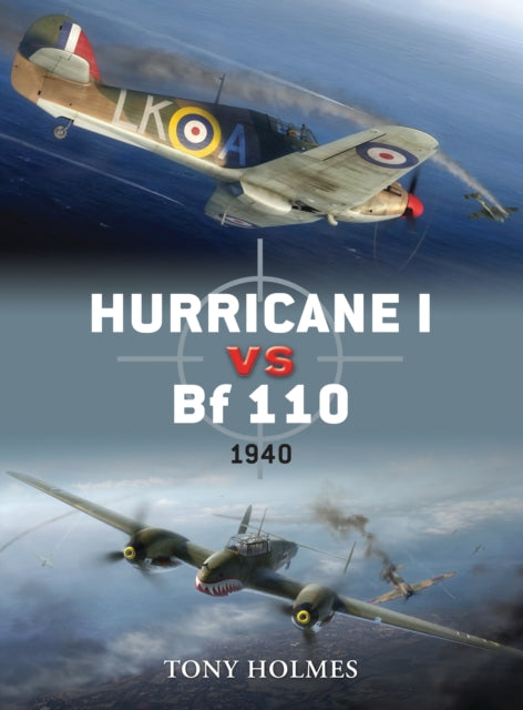 Book cover of: Hurricane I vs Bf 110. By: Tony Holmes