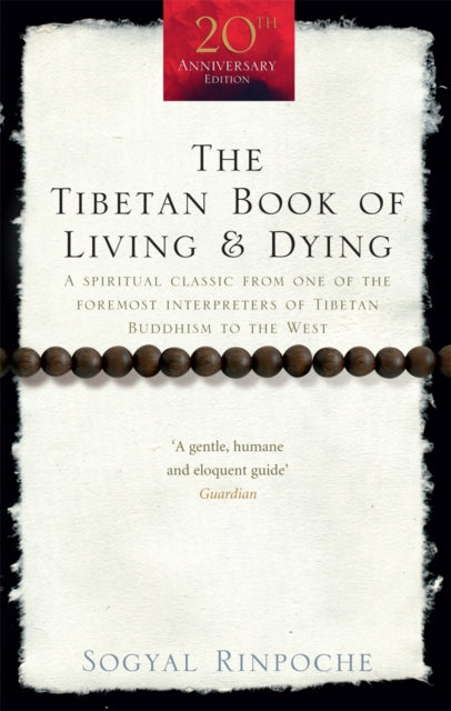 Tibetan Book Of Living And Dying, A Spiritual Classic from One of the Foremost Interpreters of Tibetan Buddhism to the West 9781846041051 Sogyal Rinpoche