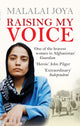 Book cover of: Raising my Voice. By: Malalai Joya