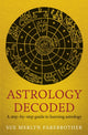 Book cover of: Astrology Decoded. By: Sue Merlyn Farebrother