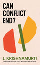Book cover of: Can Conflict End?. By: Jiddu Krishnamurti