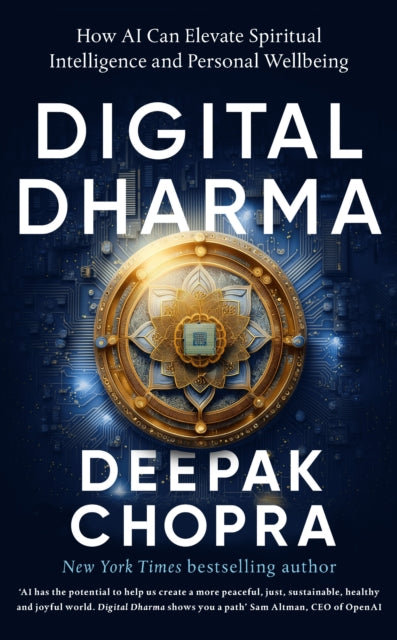 Digital Dharma, How AI Can Elevate Spiritual Intelligence and Personal Wellbeing 9781846048562 Deepak Chopra