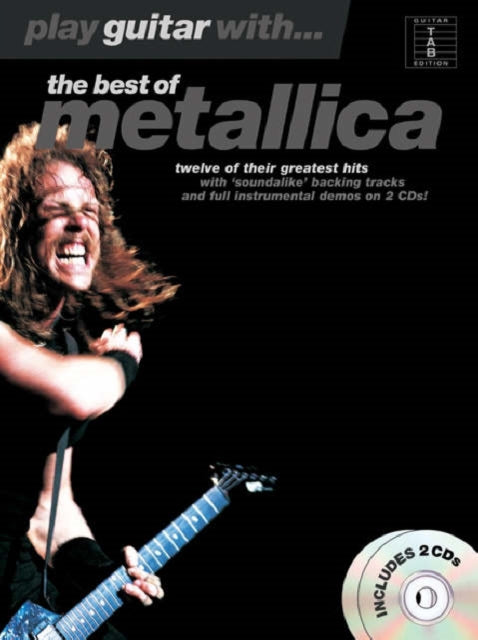 Book cover of: Play Guitar With... The Best Of Metallica