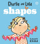 Book cover of: Charlie and Lola: Shapes