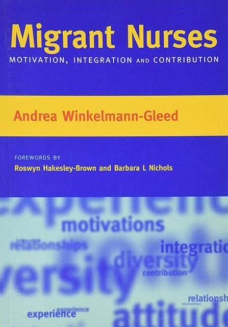 Book cover of: Migrant Nurses. By: Andrea Winkelmann-Gleed
