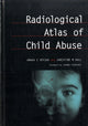 Book cover of: Radiological Atlas of Child Abuse. By: Amaka Offiah