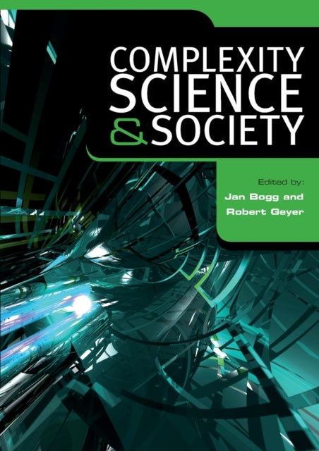 Book cover of: Complexity, Science and Society. By: Robert Geyer