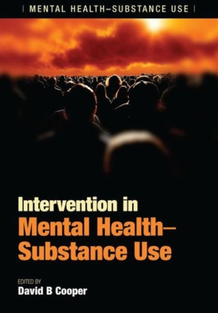 Book cover of: Intervention in Mental Health-Substance Use. By: David B. Cooper, RMN