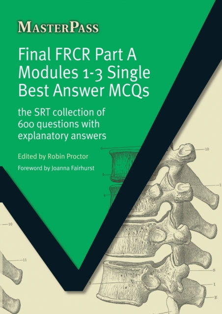 Book cover of: Final FRCR Part A Modules 1-3 Single Best Answer MCQS