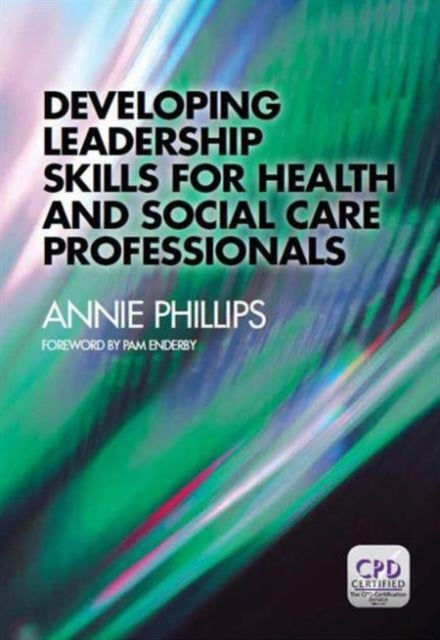 Book cover of: Developing Leadership Skills for Health and Social Care Professionals