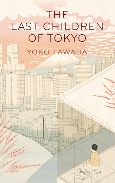 Last Children of Tokyo 9781846276705 Yōko Tawada