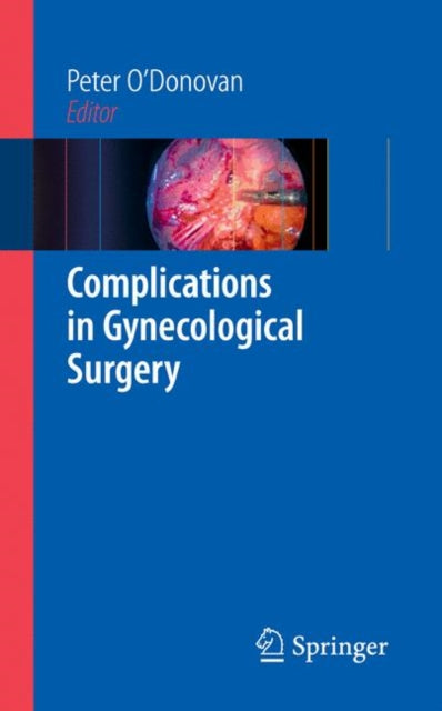 Book cover of: Complications in Gynecological Surgery. By: P. O'Donovan