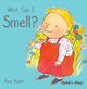 Book cover of: What Can I Smell?